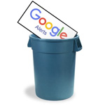 5 Reasons to Trash Google Alerts in Favor of a Paid Media Monitoring & Measurement Service